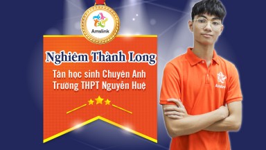 NGHIÊM THÀNH LONG - TÂN HỌC SINH CHUYÊN ANH THPT NGUYỄN HUỆ